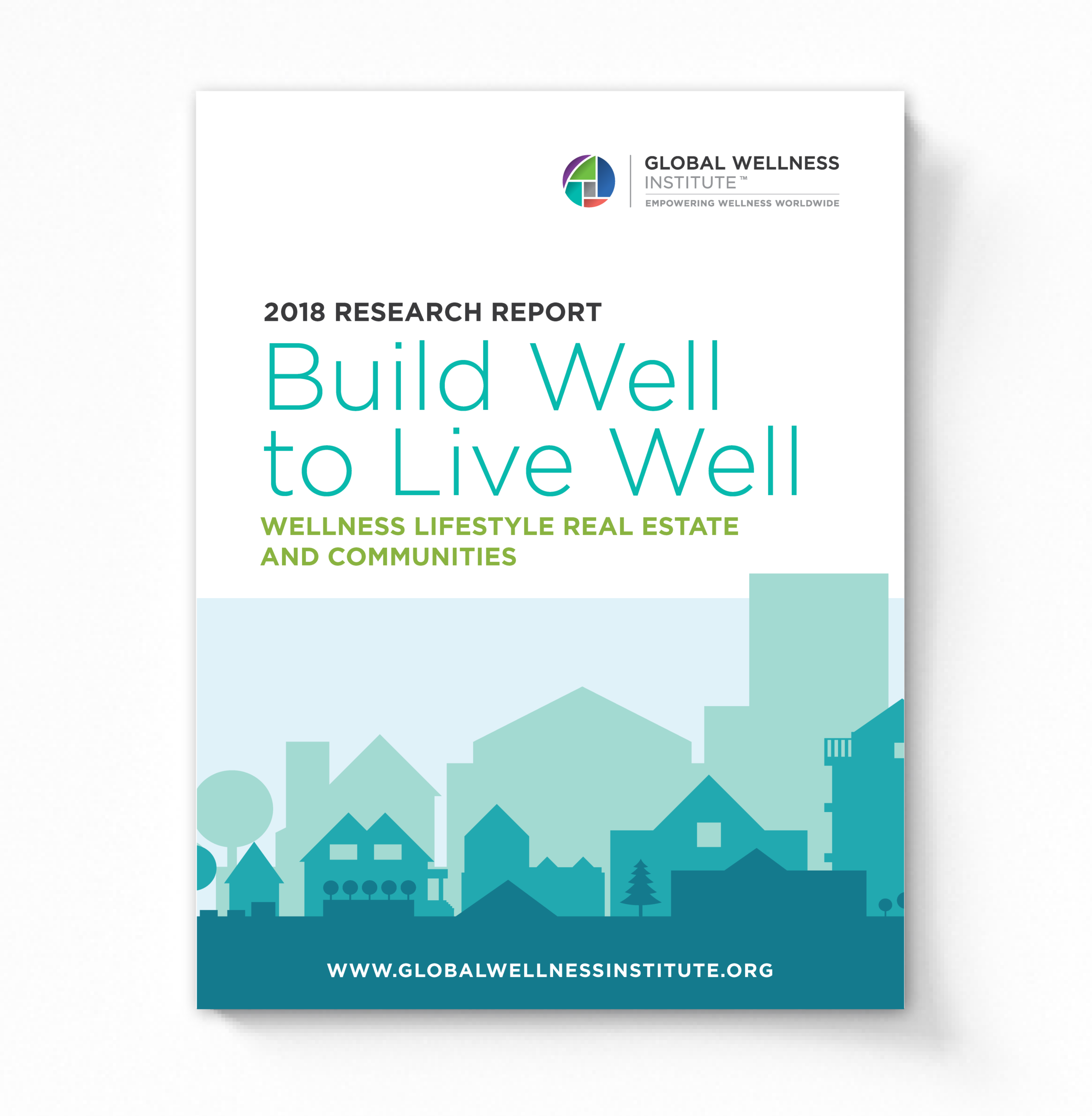 2018 Build Well to Live Well: Wellness Lifestyle Real Estate & Communities