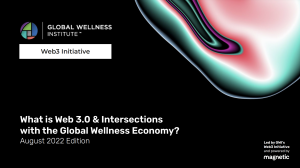 What is Web3 & Intersections with the Global Wellness Economy